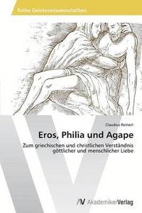 bokomslag Eros, Philia und Agape