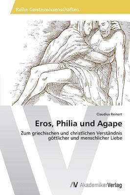 Eros, Philia und Agape 1