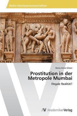 bokomslag Prostitution in der Metropole Mumbai