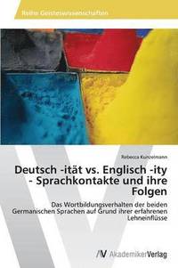 bokomslag Deutsch -Itat vs. Englisch -Ity - Sprachkontakte Und Ihre Folgen