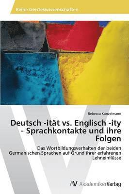 Deutsch -Itat vs. Englisch -Ity - Sprachkontakte Und Ihre Folgen 1