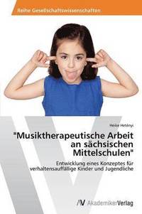 bokomslag &quot;Musiktherapeutische Arbeit an schsischen Mittelschulen&quot;