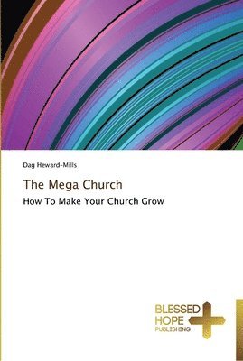 Dag Heward-Mills - Mega Church, Häftad