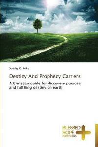 bokomslag Destiny And Prophecy Carriers
