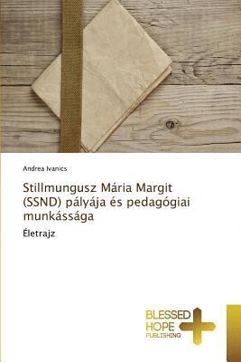 Stillmungusz Mria Margit (SSND) plyja s pedaggiai munkssga 1