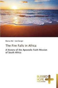 bokomslag The Fire Falls in Africa