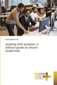 bokomslag Leading with purpose