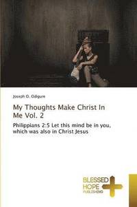 bokomslag My Thoughts Make Christ In Me Vol. 2