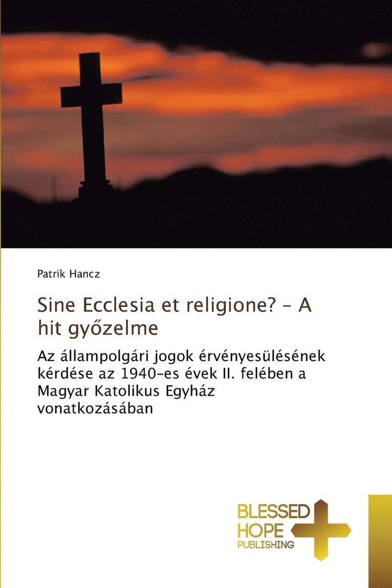 Sine Ecclesia et religione? - A hit gy&#337;zelme 1