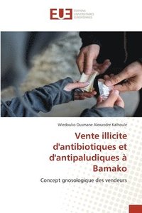 bokomslag Vente illicite d'antibiotiques et d'antipaludiques  Bamako