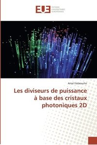 bokomslag Les diviseurs de puissance  base des cristaux photoniques 2D