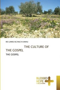 bokomslag The Culture of the Gospel