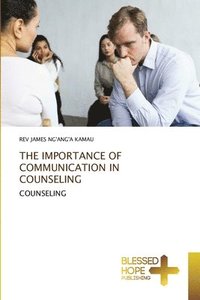 bokomslag The Importance of Communication in Counseling