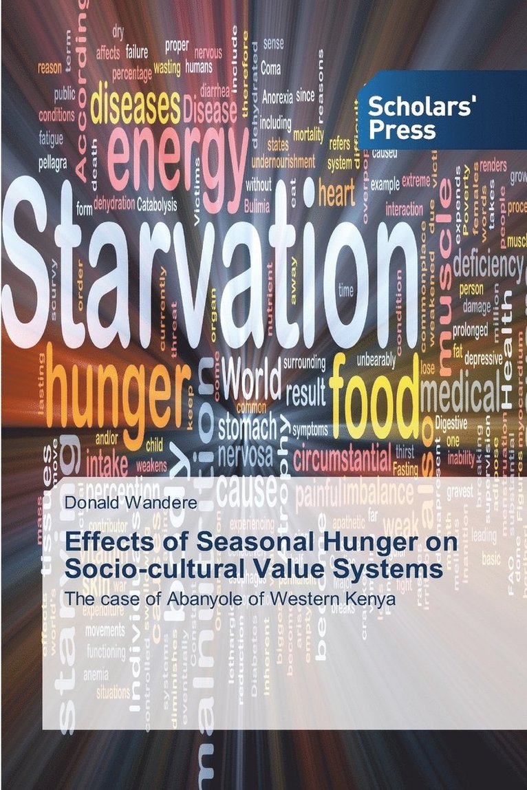 Effects of Seasonal Hunger on Socio-cultural Value Systems 1