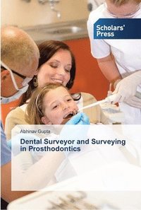 bokomslag Dental Surveyor and Surveying in Prosthodontics