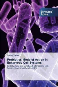 bokomslag Probiotics Mode of Action in Eukaryotic Cell Systems
