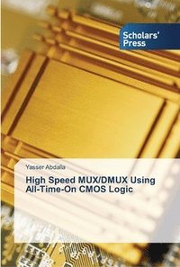 bokomslag High Speed MUX/DMUX Using All-Time-On CMOS Logic