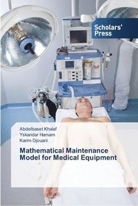 bokomslag Mathematical Maintenance Model for Medical Equipment