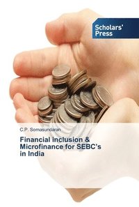 bokomslag Financial inclusion & Microfinance for SEBC's in India