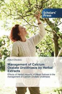 bokomslag Management of Calcium Oxalate Urolithiasis by Herbal Extracts