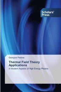 bokomslag Thermal Field Theory Applications