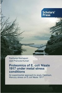 bokomslag Proteomics of E. coli Nissle 1917 under metal stress conditions