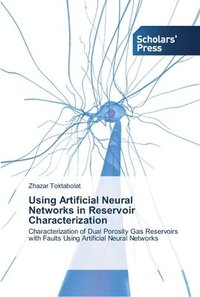 bokomslag Using Artificial Neural Networks in Reservoir Characterization