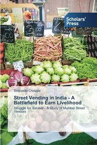 bokomslag Street Vending in India - A Battlefield to Earn Livelihood