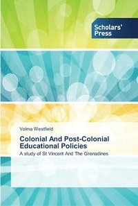 bokomslag Colonial And Post-Colonial Educational Policies