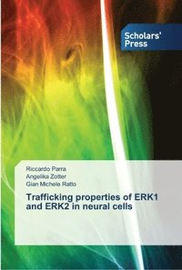 bokomslag Trafficking properties of ERK1 and ERK2 in neural cells