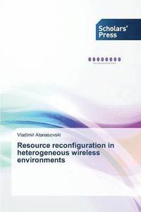 bokomslag Resource reconfiguration in heterogeneous wireless environments