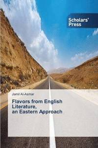 bokomslag Flavors from English Literature, an Eastern Approach