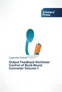 bokomslag Output Feedback Nonlinear Control of Buck-Boost Converter Volume-1