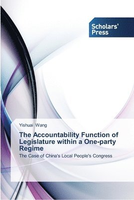 The Accountability Function of Legislature within a One-party Regime 1