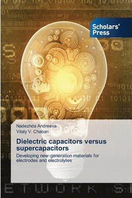 bokomslag Dielectric capacitors versus supercapacitors