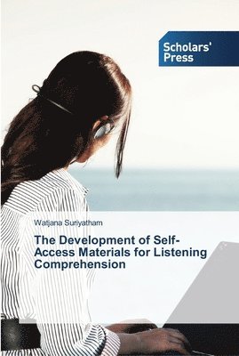 The Development of Self-Access Materials for Listening Comprehension 1