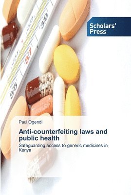 Anti-counterfeiting laws and public health 1