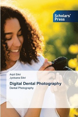 bokomslag Digital Dental Photography