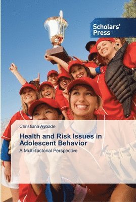 Health and Risk Issues in Adolescent Behavior 1