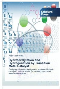 bokomslag Hydroformylation and Hydrogenation by Transition Metal Catalyst
