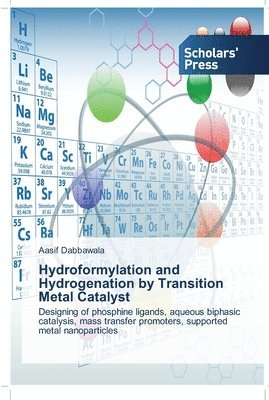 bokomslag Hydroformylation and Hydrogenation by Transition Metal Catalyst