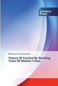 bokomslag Theory Of Control By Bending Tests Of Welded Tubes