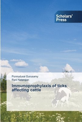 Immunoprophylaxis of ticks affecting cattle 1