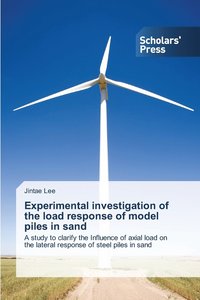 bokomslag Experimental investigation of the load response of model piles in sand