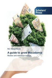 bokomslag A guide to grow Macadamia