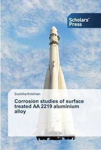 bokomslag Corrosion studies of surface treated AA 2219 aluminium alloy