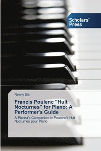 bokomslag Francis Poulenc &quot;Huit Nocturnes&quot; for Piano