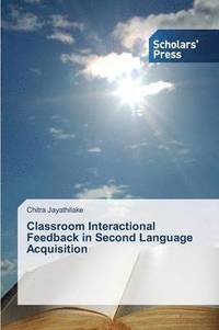 bokomslag Classroom Interactional Feedback in Second Language Acquisition