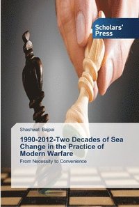 bokomslag 1990-2012-Two Decades of Sea Change in the Practice of Modern Warfare