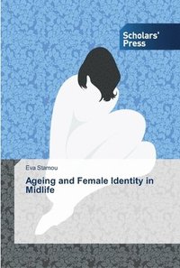 bokomslag Ageing and Female Identity in Midlife